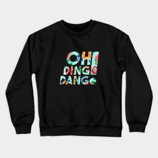 Oh Ding Dang Floral Crewneck Sweatshirt